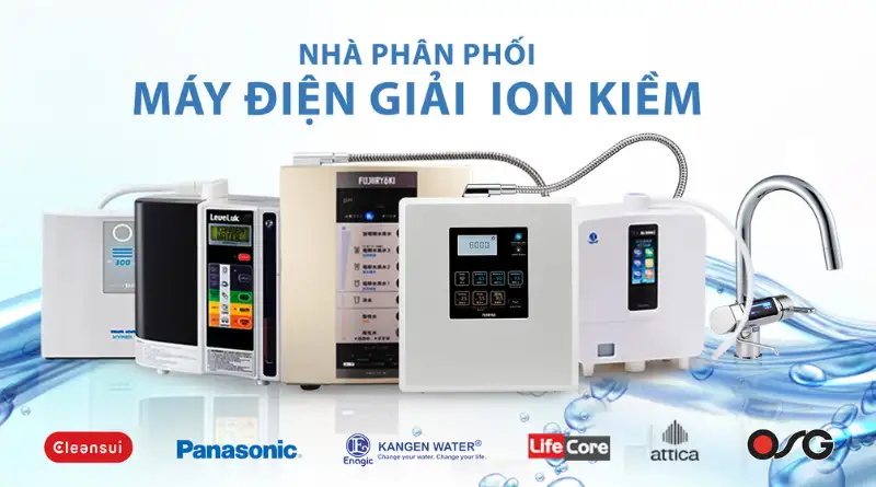 máy điện giải ion kiềm chính hãng và hàng giả